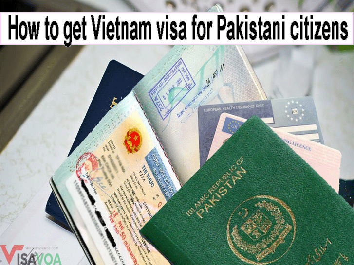 How To Get Vietnam Visa For Pakistani Citizens 9929