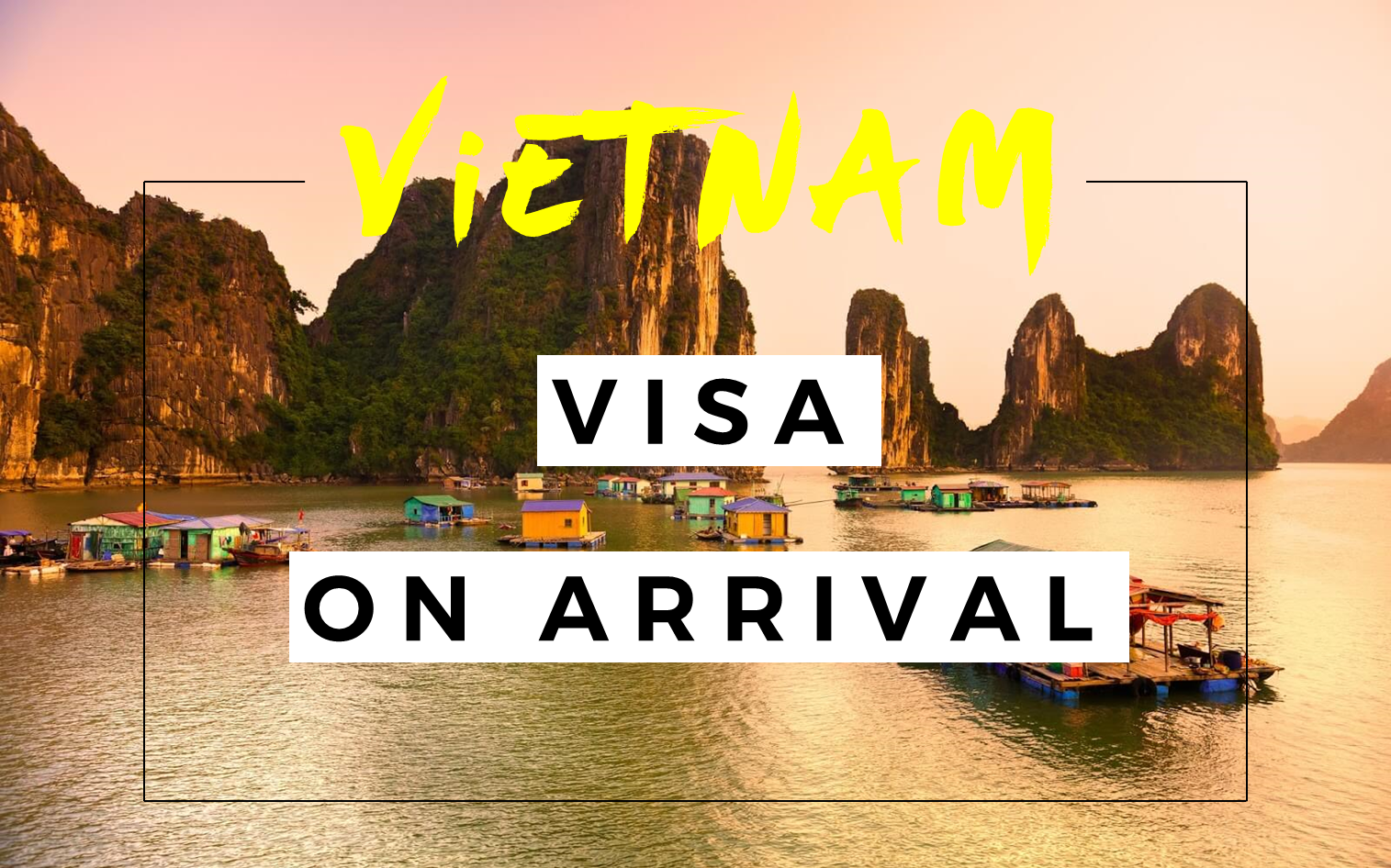 Vietnam Visa on Arrival 