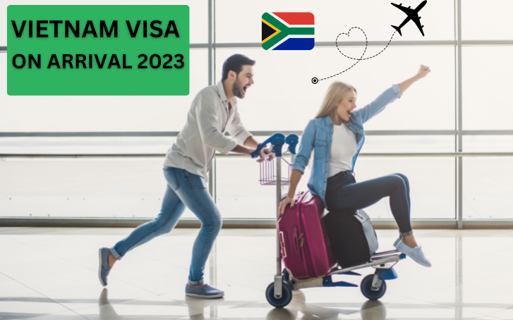 Vietnam visa on arrival for South African in 2023 update
