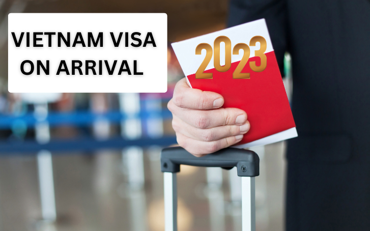 Most updated news about Vietnam visa on arrival 2023