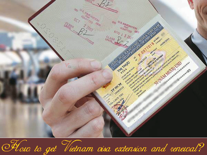 How to get Vietnam visa extension and renewal?