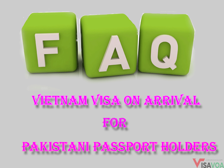 Frequently Asked Questions About Vietnam Visa For Pakistani Passport Holders