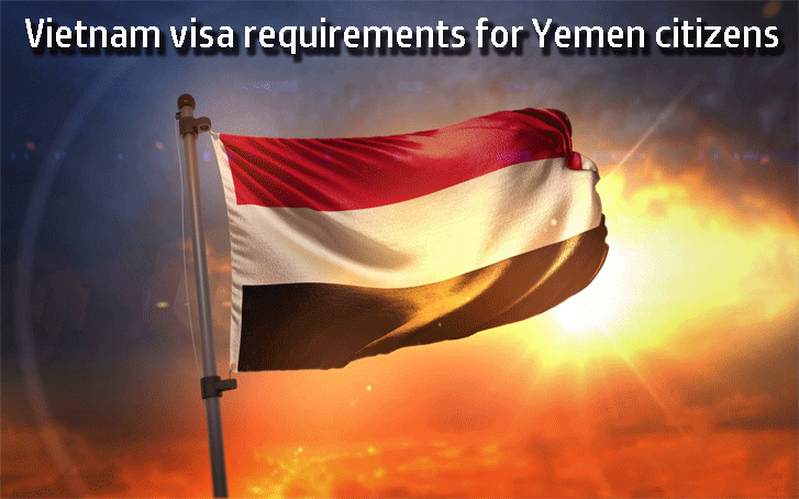 Vietnam visa requirement for Yemen citizens