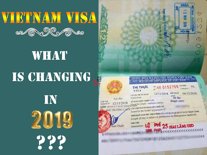 Vietnam visa changes in 2019 – What you need to know